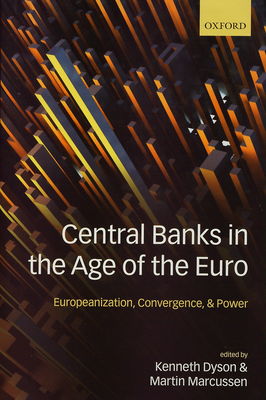 Central banks in the age of the euro : europeanization, convergence, and power /