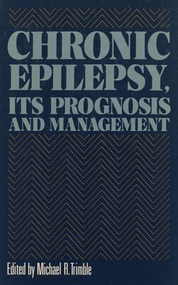 Chronic epilepsy, its prognosis and management /