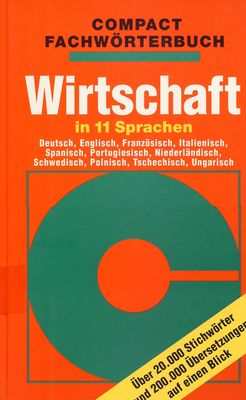 Compact Fachwörterbuch : Wirtschaft in 11 Sprachen : Deutsch, Englisch, Französisch, Italienisch, Spanisch...