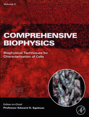 Comprehensive biophysics. Volume 2, Biophysical techniques for charakterisation of Cells