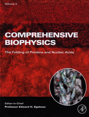 Comprehensive biophysics. Volume 3, Folding of proteins and nucleic acids /
