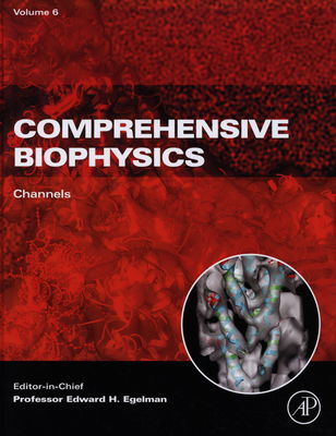 Comprehensive biophysics. Volume 6, Channelss /