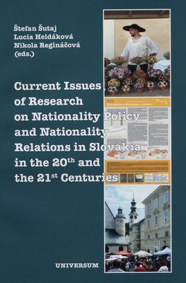 Current issues of research on nationality policy and nationality relations in Slovakia in the 20th and the 21st centuries : the proceedings of the International scientific conference of the scientific project APVV-15-0745 : trends in the development of ethnic realations in Slovakia (Comparative research on nationality issue between 2004 and 2020) - (TEES) /