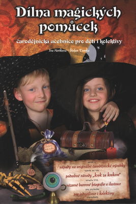 Dílna magických pomůcek : čarodějnická učebnice pro děti i kolektivy /