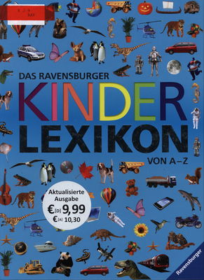 Das Ravensburger Kinderlexikon von A-Z /