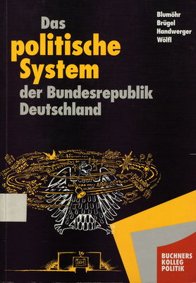 Das politische System der Bundesrepublik Deutschland : Normen, Institutionen, Entscheidungsabläufe. Bd. 1