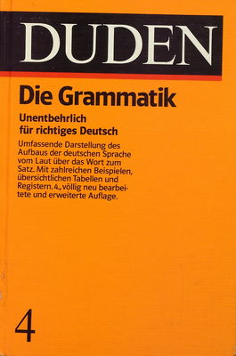 Der Duden in 10 Bänden : das Standardwerk zur deutschen Sprache. Bd. 4, Duden "Grammatik der deutschen Sprache"