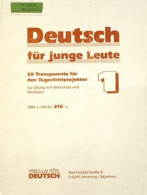 Deutsch für junge Leute : 20 Transparente für den Tageslichtprojektor : zur Übung von Wortschatz und Strukturen. 1.