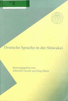 Deutsche Sprache in der Slowakei : Bilanz und Perspektiven ihrer Erforschung /
