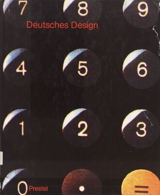 Deutsches Design 1950-1990 : Designed in Germany /
