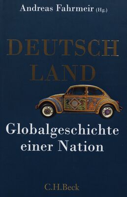 Deutschland : Globalgeschichte einer Nation /