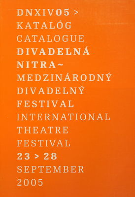 Divadelná Nitra : medzinárodný divadelný festival 23.-28. september 2005 : katalóg /