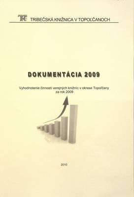 Dokumentácia 2009 : vyhodnotenie činnosti verejných knižníc v okrese Topoľčany za rok 2009 /
