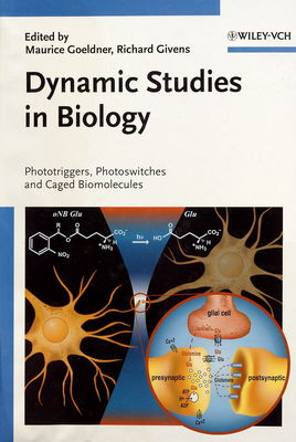 Dynamic studies in biology : phototriggers, photoswitches and caged biomolecules /
