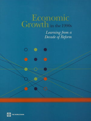 Economic growth in the 1990s : learning from a decade of reform