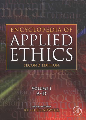 Encyclopedia of applied ethics / Volume 1, [A-D] /