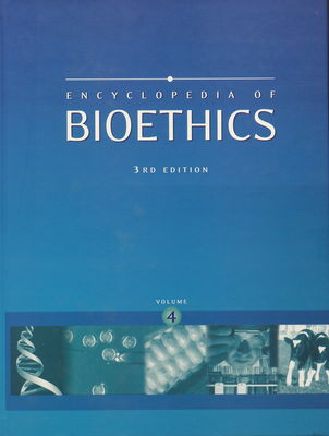 Encyclopedia of bioethics. Volume 4, N-S /