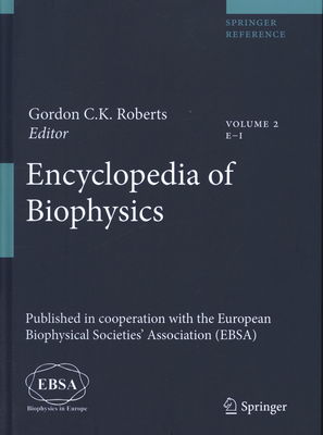 Encyclopedia of biophysics. Volume 2, E-I /
