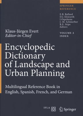 Encyclopedic dictionary of landscape and urban planning : multilingual reference book in English, Spanish, French and German. [Volume 2, Index] /