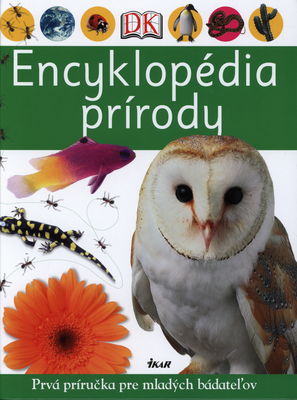 Encyklopédia prírody : [prvá príručka pre mladých bádateľov] /