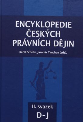 Encyklopedie českých právních dějin. II. svazek, D-J /