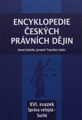 Encyklopedie českých právních dějin. XVI. svazek, Správa veřejná - Suché /