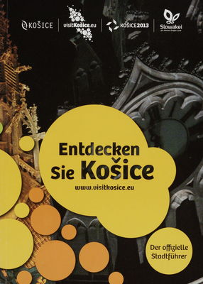 Entdecken Sie Košice : der offizielle Stadtführer /