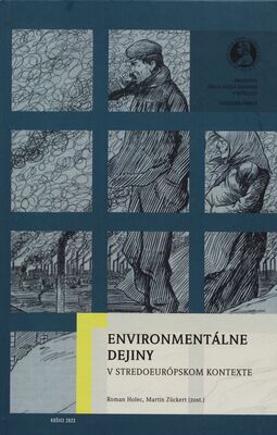 Environmentálne dejiny v stredoeurópskom kontexte /