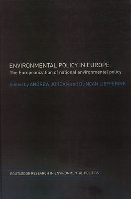 Environmental policy in Europe : the Europeanization of national environmental policy /