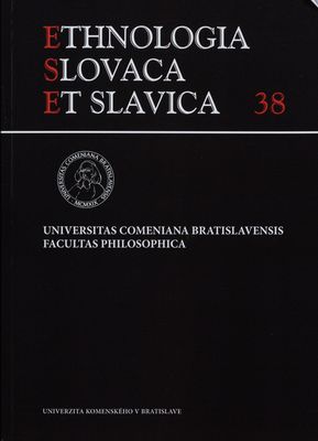 Ethnologia Slovaca et Slavica. Tomus 38/2017 /