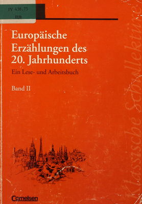 Europäische Erzählungen des 20. Jahrhunderts. Bd. II. : ein Lese- und Arbeitsbuch : Texte und Materialien /