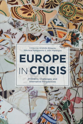 Europe in crisis : problems, challenges, and alternative perspectives /