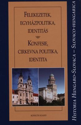 Felekezetek, egyházpolitika, identitás Magyarországon és Szlovákiában 1945 után /