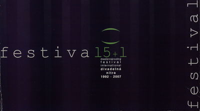 Festival 15+1 : medzinárodný festival Divadelná Nitra 1992-2007 /