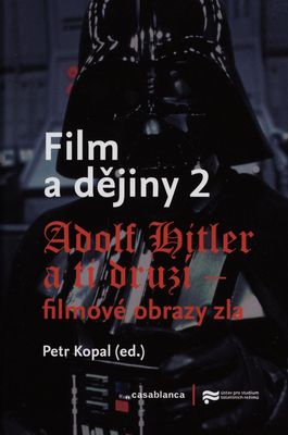 Film a dějiny. 2, Adolf Hitler a ti druzí - filmové obrazy zla /