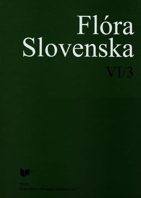 Flóra Slovenska VI/3 : VI/3, Angiospermophytina, Dicotyledonopsida, Caryophyllales (1. časť) /