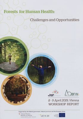 Forests for human health : challenges and opportunities : 8-9 April 2019, Vienna : workshop report.