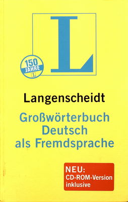 Großwörterbuch Deutsch als Fremdsprache : das einsprachige Wörterbuch für alle, die Deutsch lernen /