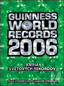 Guinness world records 2006 : kniha svetových rekordov /