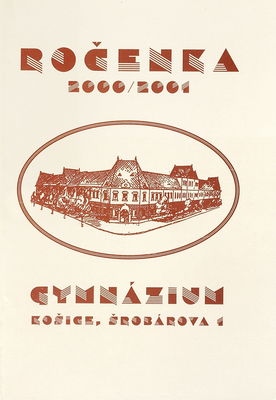 Gymnázium Košice, Šrobárova 1 : ročenka 2000/2001.