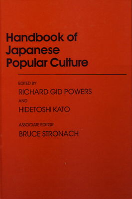 Handbook of Japanese popular culture /