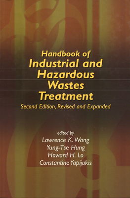 Handbook of industrial and hazardous wastes treatment /