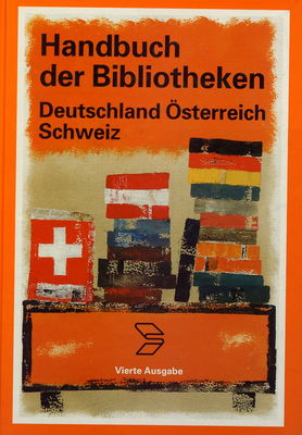 Handbuch der Bibliotheken : Deutschland, Österreich, Schweiz.