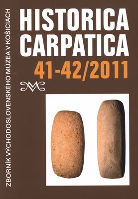 Historica Carpatica : zborník Východoslovenského múzea v Košiciach. 41-42/2011 /