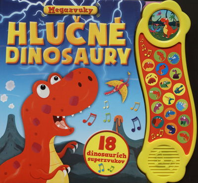 Hlučné dinosaury : 18 dinosaurích superzvukov /