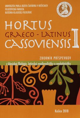 Hortus Graeco-Latinus Cassoviensis II : zborník príspevkov z klasickej filológie, latinskej medievalistiky a neolatinistiky /