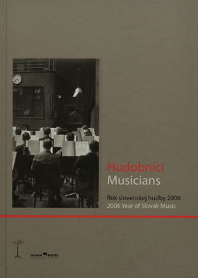 Hudobníci : rok slovenskej hudby 2006 /