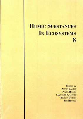 Humic substances in ecosystems : [humusové látky - organická hmota - pôda - voda - ekosystémy]. 8 /
