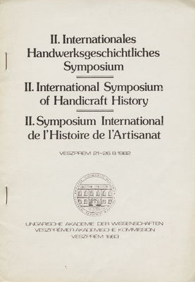 II. Internationales Handwerksgeschichtliches Symposium : Veszprém 21-26.8.1982.