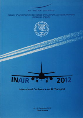 INAIR 2012 : international conference on air transport : 20-21 September 2012, Žilina, Slovakia /